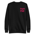 POWER in P!NK - Unisex Premium Sweatshirt